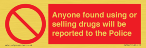 PV7847: Anyone found using or selling drugs will be reported to the Police