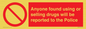 PV7847: Anyone found using or selling drugs will be reported to the Police