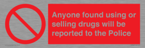 PV7847: Anyone found using or selling drugs will be reported to the Police