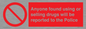 PV7847: Anyone found using or selling drugs will be reported to the Police