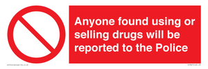 PV7847: Anyone found using or selling drugs will be reported to the Police