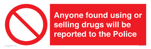PV7847: Anyone found using or selling drugs will be reported to the Police