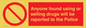 PV7847: Anyone found using or selling drugs will be reported to the Police