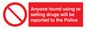 PV7847: Anyone found using or selling drugs will be reported to the Police