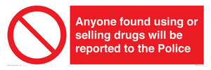PV7847: Anyone found using or selling drugs will be reported to the Police
