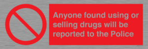 PV7847: Anyone found using or selling drugs will be reported to the Police