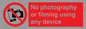 PV7869: No photography or filming using any device