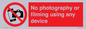 PV7869: No photography or filming using any device