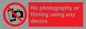 PV7869: No photography or filming using any device