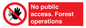 PV7905: No public access. Forest operations
