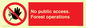 PV7905: No public access. Forest operations