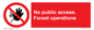 PV7905: No public access. Forest operations
