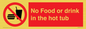 PV7930: No Food or drink in the hot tub