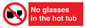 PV7931: No glasses in the hot tub