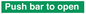 SA13181: Push bar to open - text only