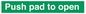 SA13185: Push pad to open Text only