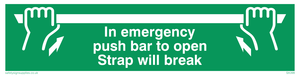 SA398: in emergency push bar to open. strap will break.
