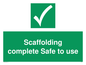 SC5713: Scaffolding complete Safe to use Safe Condition Sign