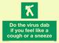 SH5938: Do the virus dab if you feel like a cough or a sneeze