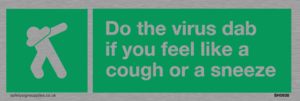 SH5938: Do the virus dab if you feel like a cough or a sneeze