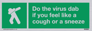 SH5938: Do the virus dab if you feel like a cough or a sneeze