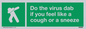 SH5938: Do the virus dab if you feel like a cough or a sneeze