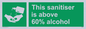 SH6244: This sanitiser is above 60% alcohol