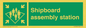 SL7244: Shipboard assembly station