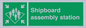 SL7244: Shipboard assembly station
