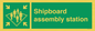 SL7244: Shipboard assembly station