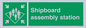 SL7244: Shipboard assembly station