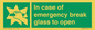 SV10399: In case of emergency break glass to open