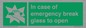 SV10399: In case of emergency break glass to open