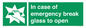 SV10399: In case of emergency break glass to open