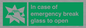 SV10399: In case of emergency break glass to open