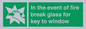 SV10411: In the event of fire break glass for key to window