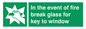 SV10411: In the event of fire break glass for key to window