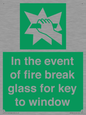 SV10411: In the event of fire break glass for key to window