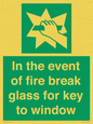 SV10411: In the event of fire break glass for key to window