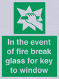 SV10411: In the event of fire break glass for key to window
