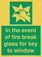 SV10411: In the event of fire break glass for key to window