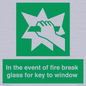 SV10411: In the event of fire break glass for key to window