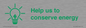 SV10482: Help us to conserve energy