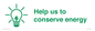 SV10482: Help us to conserve energy