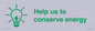 SV10482: Help us to conserve energy