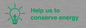 SV10482: Help us to conserve energy