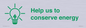 SV10482: Help us to conserve energy