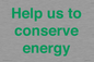 SV10508: Help us to conserve energy