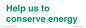 SV10508: Help us to conserve energy