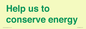 SV10508: Help us to conserve energy